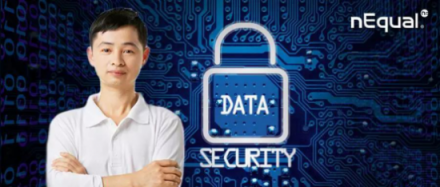 nEqual CTO 卢亿雷：数据安全是核心能力 企业如何构建数据安全体系架构