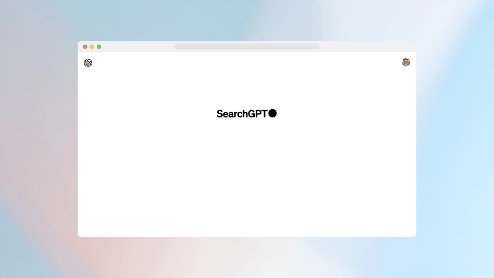 OpenAI测试搜索引擎SearchGPT，直接与谷歌开战了